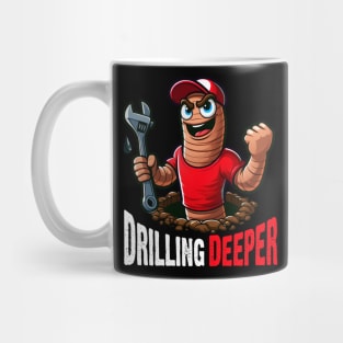 Drilling Deeper Mug